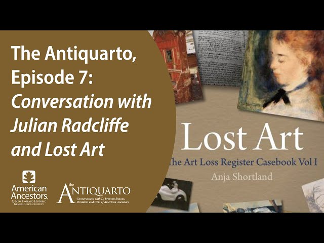 The Antiquarto, Episode 7: Conversation with Julian Radcliffe and "Lost Art"