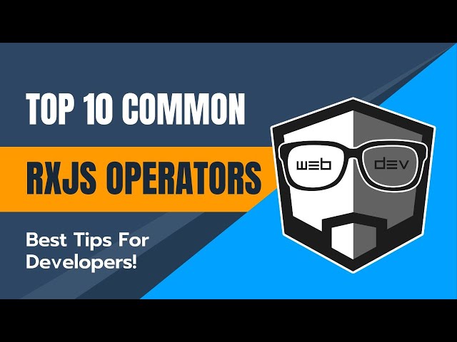 TOP 10 COMMON RxJS OPERATORS - You NEED to Know About Them!
