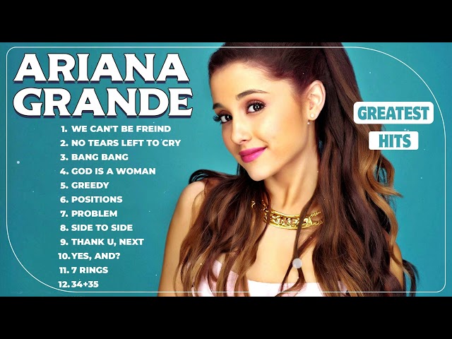 Ariana Grande Greatest Hits Popular Songs 🍂 Ariana Grande Best Pop Music Spotify Playlist 2024
