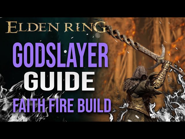 Godslayer Guide - Elden Ring Faith Black Flame Build