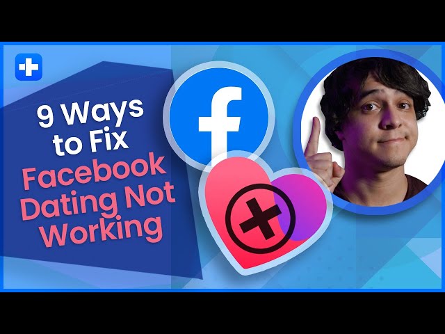 9 Ways to Fix Facebook Dating Not Working