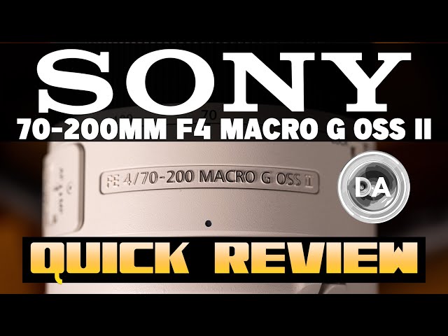 Sony 70-200mm F4 Macro G OSS II Quick Review |  Good at Everything?