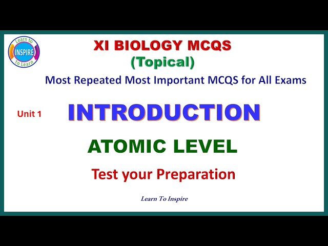 Atomic Level. Chapter 1 Biology XI .#biologymcqs #biologymdcat #atomiclevel #branchesofbiology