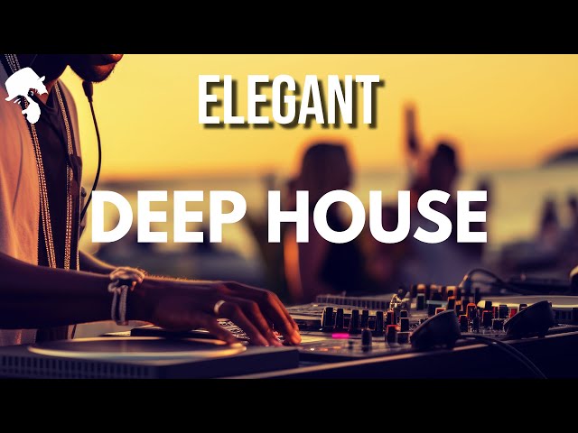 Gentleman - Elegant Deep House Mix 2024