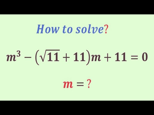 A Nice algebra math problem | Olympiad  cubic equation | radical problem | m=?