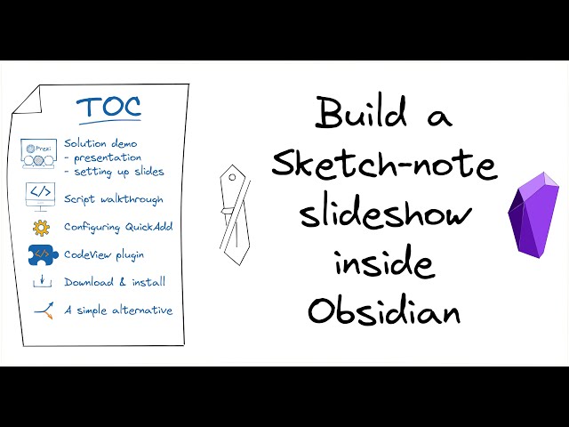Build a sketch-note slideshow with Obsidian, Excalidraw and QuickAdd