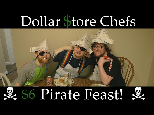 Dollar Store Chefs, Turned PIRATES! (S2. Ep. 4)