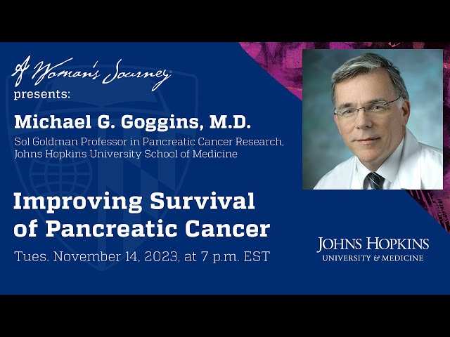 A Woman's Journey: Improving Survival of Pancreatic Cancer, presented by Hopkins at Home