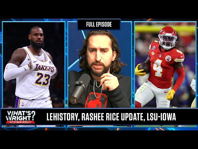 LeBron Breaks Record, Rashee Rice Reaction & Likely, Maybe, What If | What's Wright?