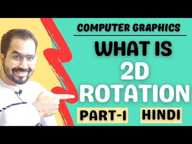 What is 2D Rotation Part-1 Explained in Hindi l Computer Graphics Course