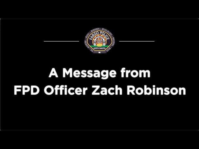 A Message from FPD Officer Zach Robinson