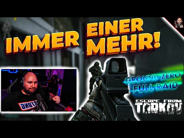 IMMER EINER MEHER! Escape From Tarkov 2024 | Ground Zero | Full Raid | Gameplay | Deutsch |