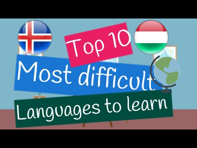 Top 10 most difficult languages to learn