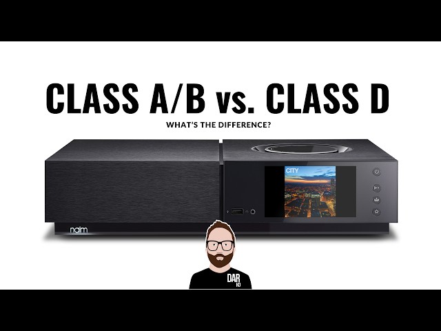 What are the differences between CLASS D, CLASS A/B and CLASS A amplifiers?