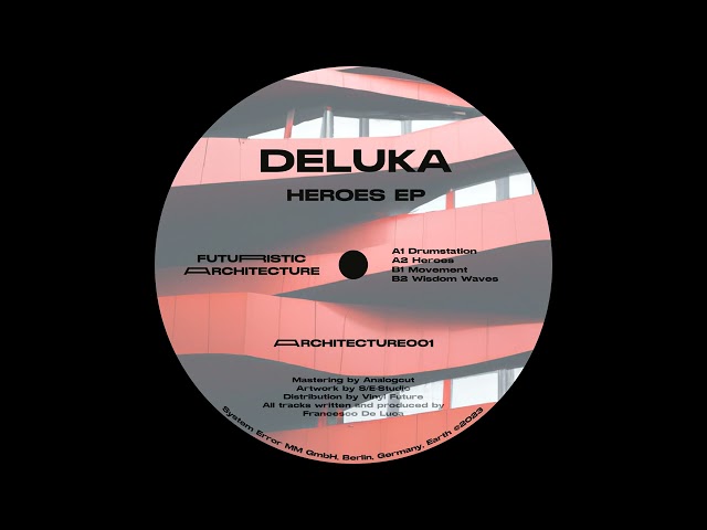 Deluka ─ Heroes [ARCHITECTURE001]