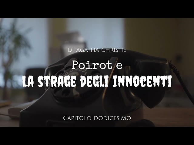 Poirot e la strage degli innocenti di Agatha Christie - Capitoli 12 di 26
