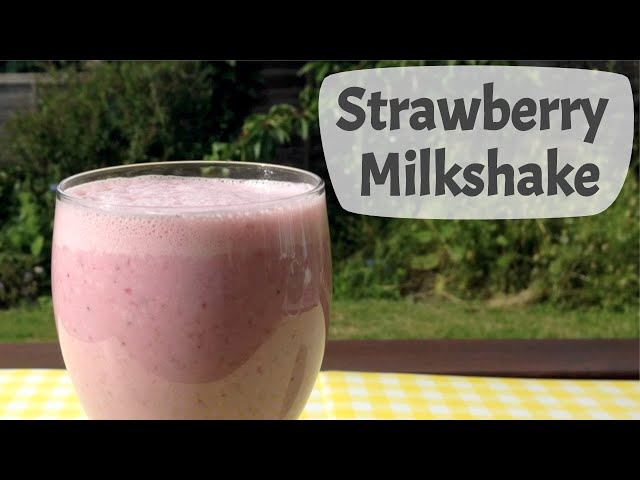How To Make A Strawberry Milkshake