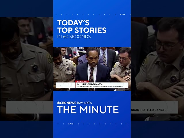 The Minute: O.J. Simpson dead at 76, pallet fire in Tracy, and voting on Oakland airport name change