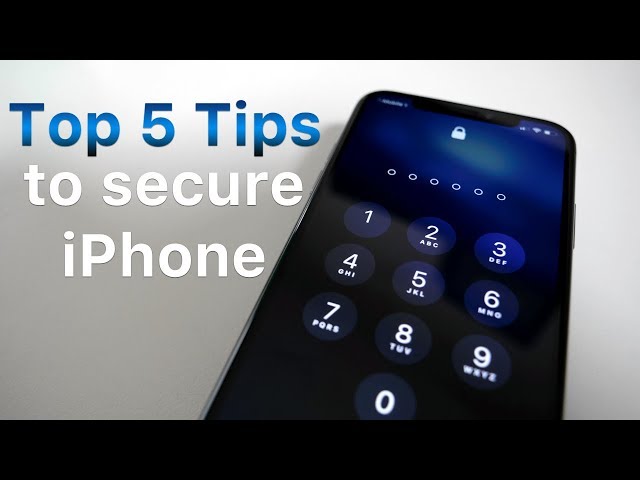 Top 5 Tips for Securing Your iPhone