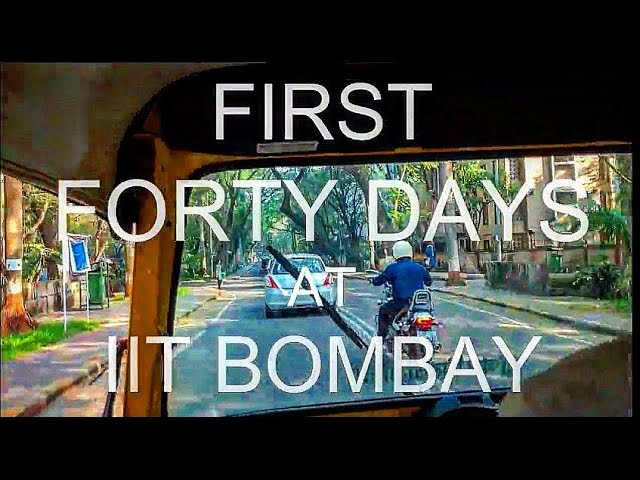 FIRST 40 DAYS AT IIT BOMBAY IN 4 MINS !!!