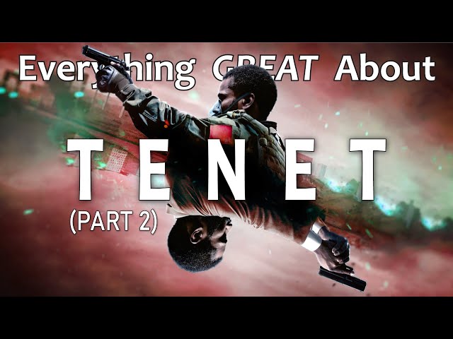 Everything GREAT About Tenet! (Part 2)