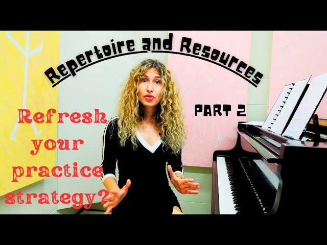 Fresh Practice Routine Tips, Ideas on Repertoire and Resources.