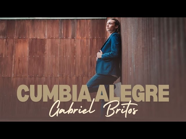 Gabriel Britos - Cumbia Alegre (Video Oficial)