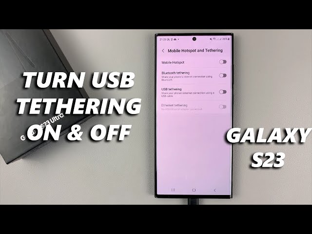 How To Turn USB Tethering ON/OFF On Samsung Galaxy S23/S23+/S23 Ultra