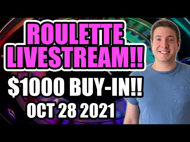 LIVE: ROULETTE! FIRST LIVESTREAM! $1000 Buy In! Oct 28th 2021
