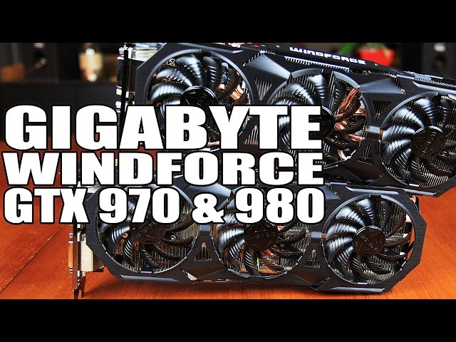 Gigabyte Windforce GTX 970 & 980