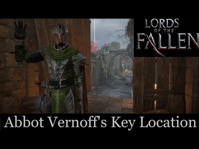 Abbot Vernoff's Key location. (Lords of the fallen)