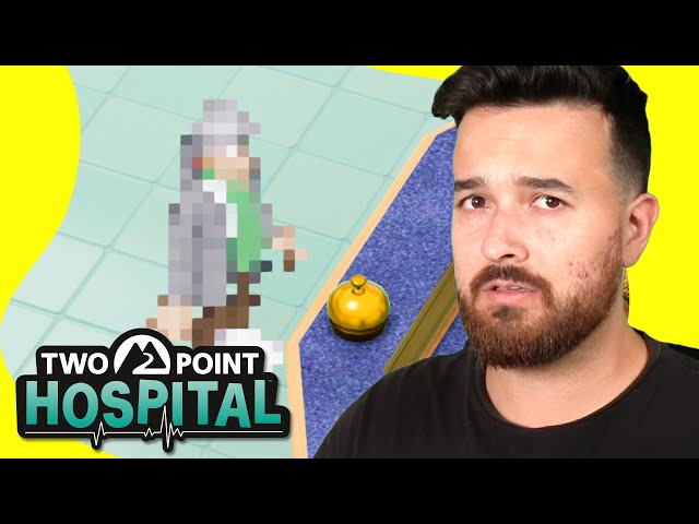 We can't earn any money in this hospital! (Two Point Hospital)