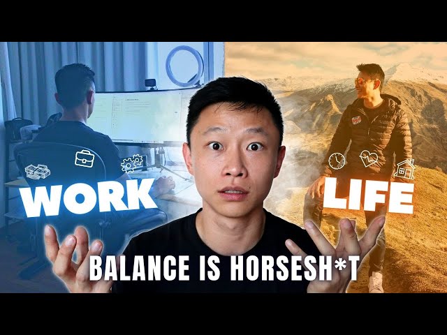 Why Work-Life Balance Is Horsesh*t
