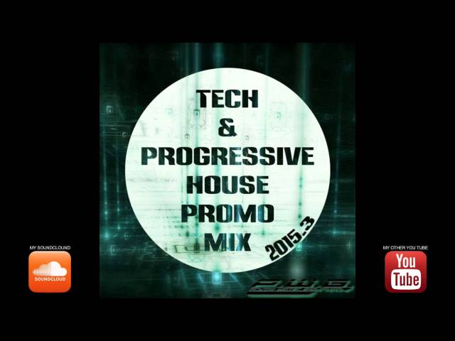 DJ P.W.B. - Tech & Progressive House 2015 Promo Mix (Vol. 3)
