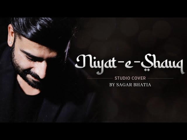 Niyat - e - Shauq | Studio Cover by Sagar Bhatia | Nasir Kazmi | Noor Jahan | Ghazal | 2021