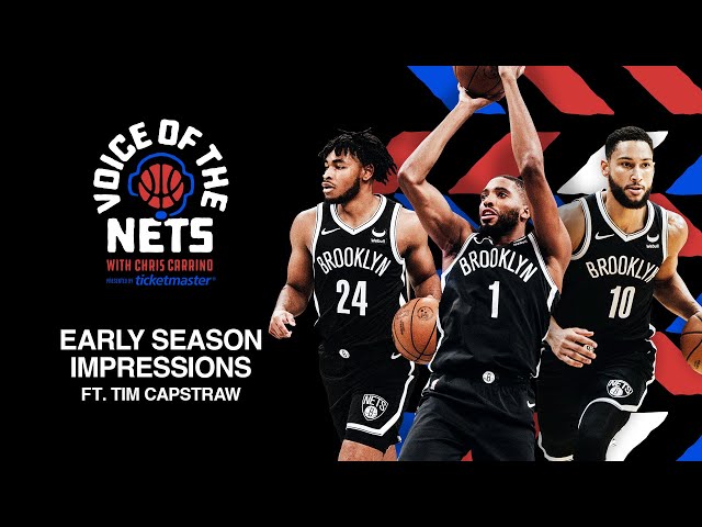 Nets Early Season Impressions with Tim Capstraw | Voice of the Nets Podcast