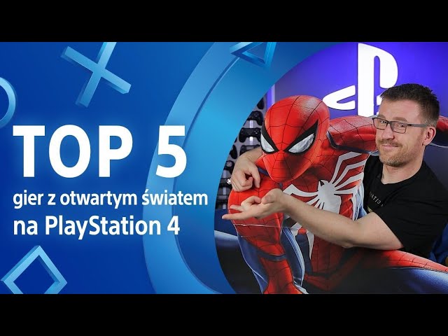 TOP 5 gier z otwartym światem na PlayStation 4