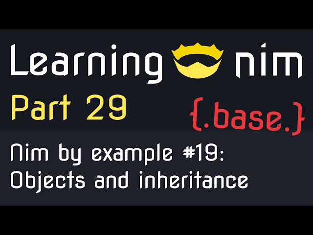Nim by example #19 - Objects and inheritance, methods and UFCS