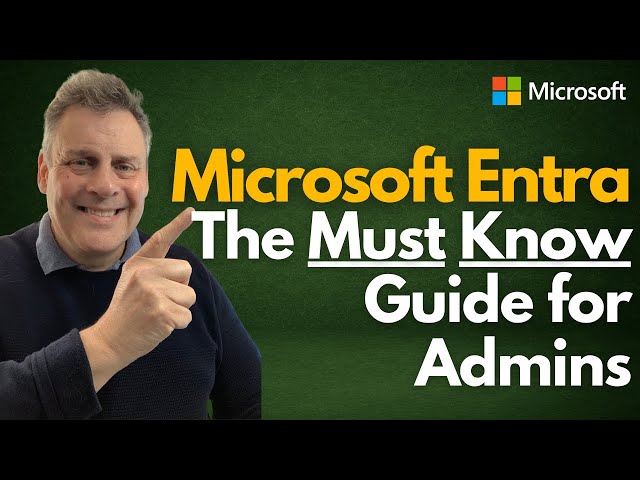 Microsoft Entra   The MUST KNOW Guide for Admins