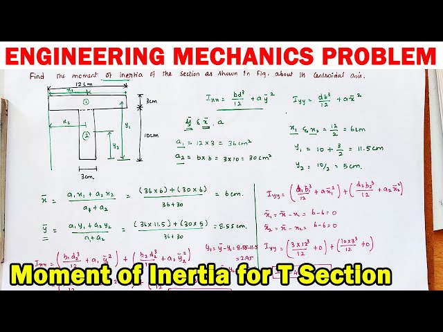 Engineering mechanics solved problem, moment of inertia for T Section, moment of inertia Tee Section