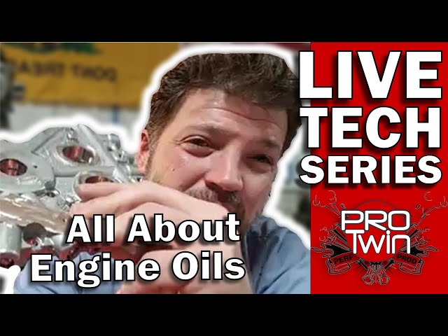 All About Engine Oils - Harley Indian Victory - Kevin Baxter - Pro Twin Performance