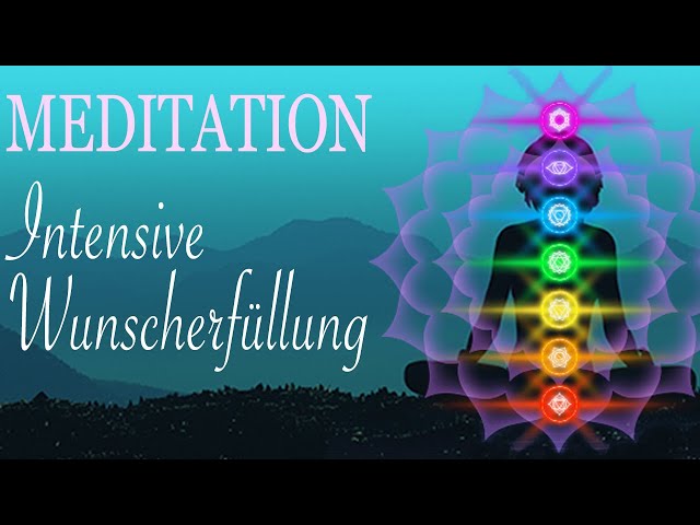 Energetische & körperliche Blockaden lösen & Wünsche empfangen - Meditation - Manifestation / Chakra