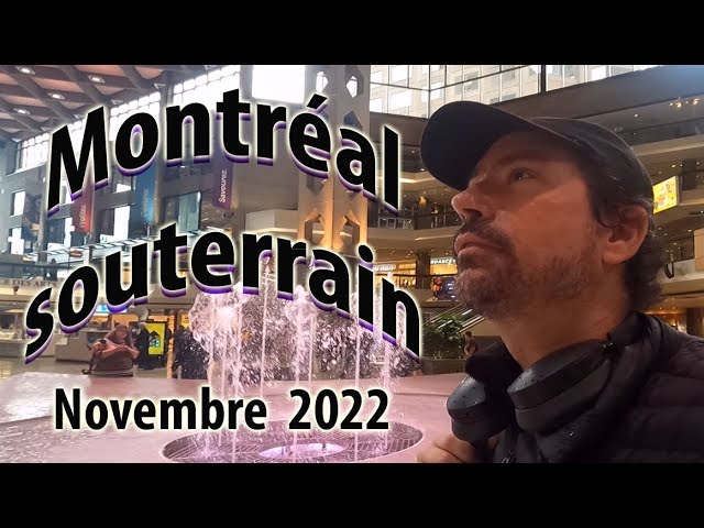 Montréal Souterrain Nov.2022: Mission Impossible?