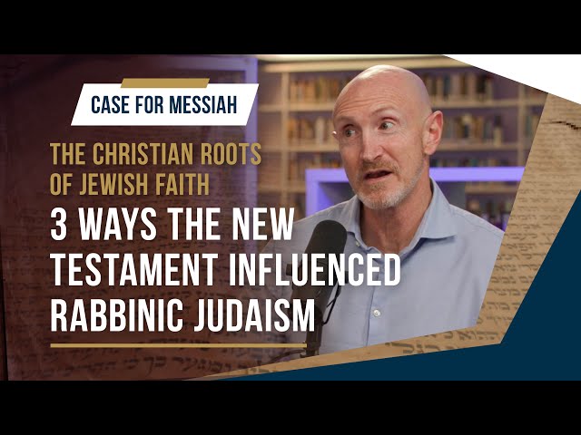 How the New Testament influenced Rabbinic Traditions. | Part 1 | Case for Messiah