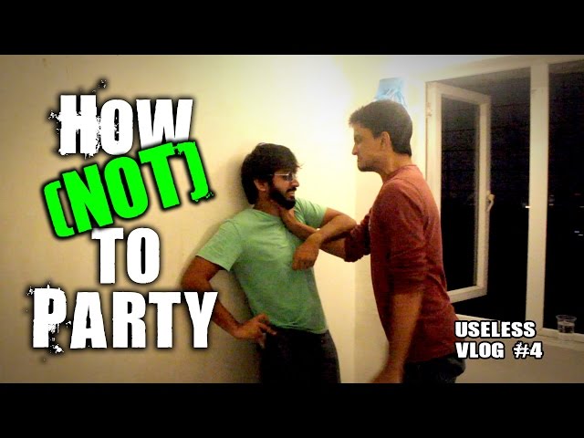 HOW (not) TO PARTY