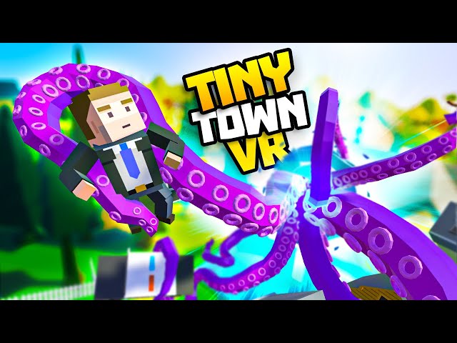 The TENTACLE MONSTER From Another DIMENSION! - Tiny Town VR
