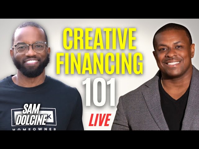Creative Financing 101- Live Q&A with Jamel Gibbs and Sam Dolcine