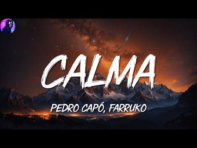 Pedro Capó, Farruko ╸Calma | Letra/Lyrics