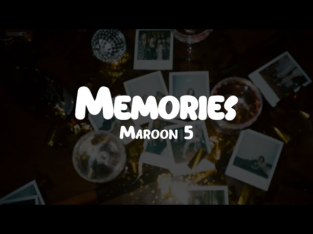 Maroon 5 - Memories // Lyrics