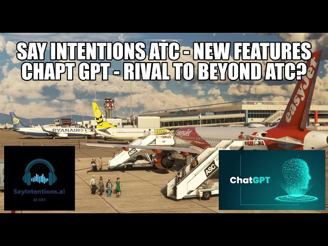 *UPDATED* Say Intentions ChatGPT AI ATC: A Rival to Beyond ATC? | New Voices, IFR & More for MSFS